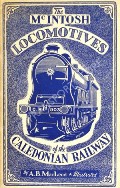 Book cover of The McIntosh Locomotives of the Caledonian Railway  by MacLEOD, A.B. 